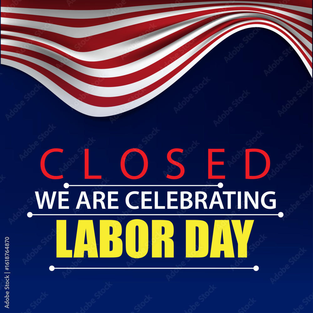 Fototapeta premium Closed for Labor Day – American Holiday Celebration Sign