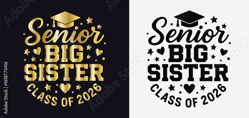 Senior Big Sister Class of 2026 SVG Design with Playful Fonts, Heart Accents, and Graduation Elements for Family Pride 