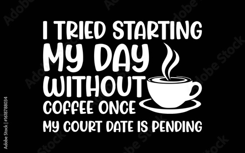 Funny Coffee Day Without Coffee Womens Coffee svg t-shirt quotes design