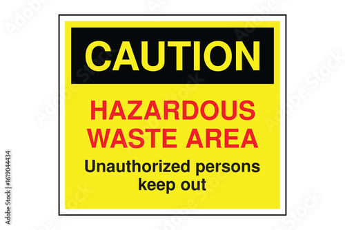 CAUTION Sign – Hazardous Waste Area Warning with Yellow Header and Black Text, Restricted Access Safety Label for Industrial Zones, Toxic Storage Sites, and Secure Facilities, Transparent Background
