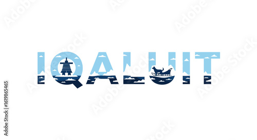 Iqaluit with Nunavut, Canada, lettering, and travel.