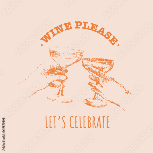 Two hands holding glass of wine, toasting. Realistic traditional ink vintage drawing, retro sketch grainy texture, grunge. Vector illustration. Stipple photocopy effect. Vector illustration.