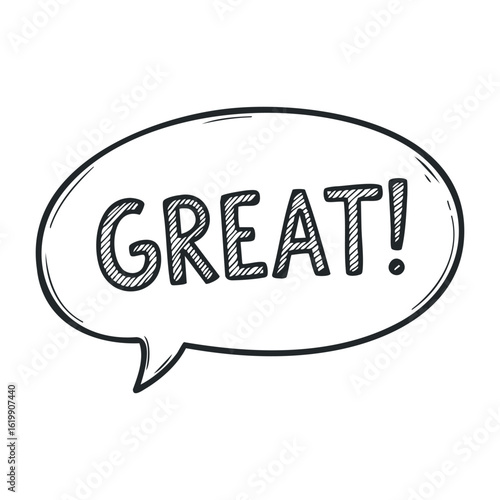 Hand-drawn speech bubble with 'great!' text in black and white comic style. Vector illustration