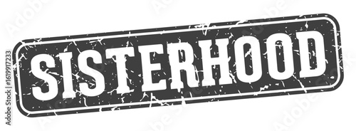 sisterhood rectangular sign. sisterhood stamp