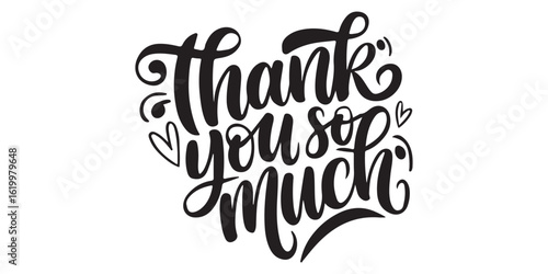 A decorative thank you so much message in black cursive with heart accents on a white background