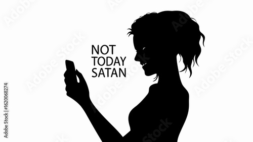 Silhouette of a woman with curly hair holding a phone and the words not today satan next to her