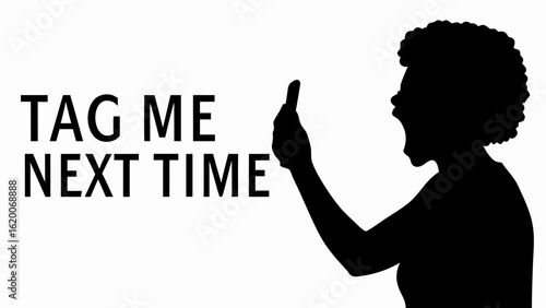 Silhouette of a woman with curly hair holding up her thumb next to the text tag me next time