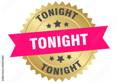 tonight. tonight round pink and gold label isolated on transparent background