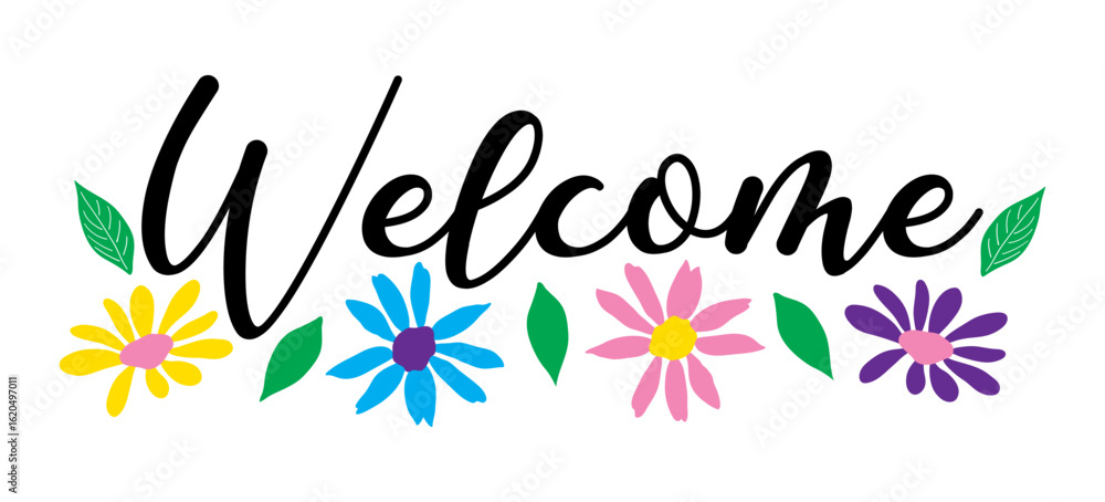 Obraz premium welcome lettering with flowers. vector illustration