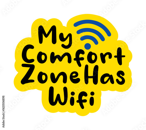 my comfort zone has wifi lettering