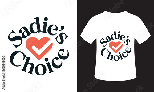 Typography T-Shirt Design On sadie hawkins Quote