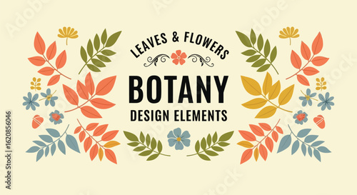 Autumn botanical elements with floral accents and text autumn leaves flowers