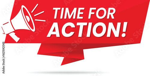Time for action. Announcement banner with a megaphone and bold text for marketing, promotion, advertising, communication, alert messages, motivational callouts, business sales, and campaign designs. 