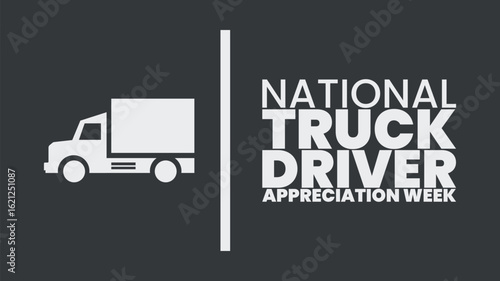 National Truck Driver Appreciation Week, Honoring the Heroes of the Highway