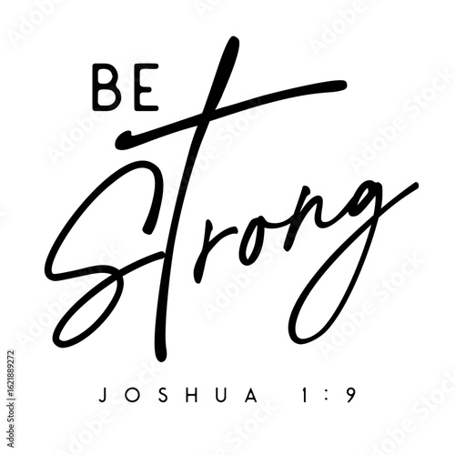 Be strong, Joshua 1:9 christian print design with cross and Bible verse typography. Vector religious quote with biblical text for youth clothing design