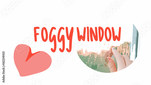 Illustration of a foggy window with a heart and a hand wiping condensation from the glass surface