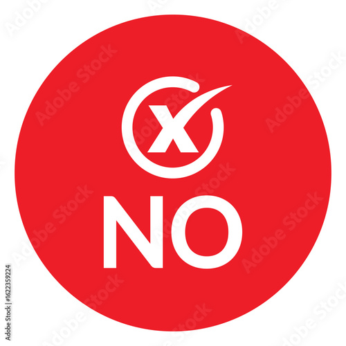 Flat red circle with bold white "X" and "NO" text, symbolizing prohibition or rejection. Minimalist design, no gradients, shadows, or distractions. Clear, direct message illustration.