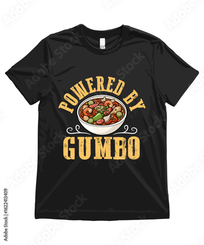 Powered by Gumbo. Funny Gumbo T Shirt Design | Gumbo Illustration | Gumbo Clipart | Cute Food Art and Funny Cajun Food Illustration