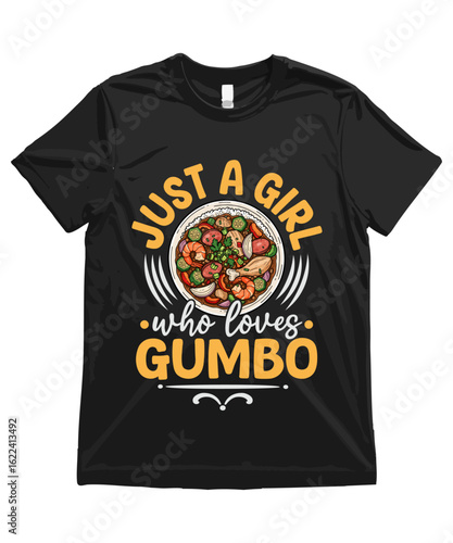Just a girl who loves Gumbo. Funny Gumbo T Shirt Design | Gumbo Illustration | Gumbo Clipart | Cute Food Art and Funny Cajun Food Illustration