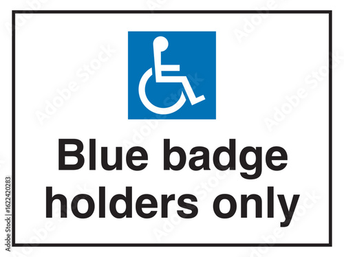 Blue Badge Holders Only – Parking Sign