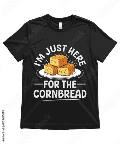 I'm just here for the cornbread. Funny Cornbread T Shirt Design Cornbread Illustration Cornbread Clipart Cute Food Art and Funny Cornbread Illustration