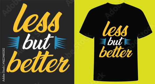 Minimalist “Less but Better” T-Shirt | Clean Typography Design for Designers, Creatives & Minimalists | Quality Over Quantity Tee | Intentional Living Graphic Shirt for Men & Women
