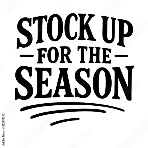 Wallpaper Mural Minimalist Vector Icon with "Stock Up for the Season" Text for Sales and Promotions Torontodigital.ca