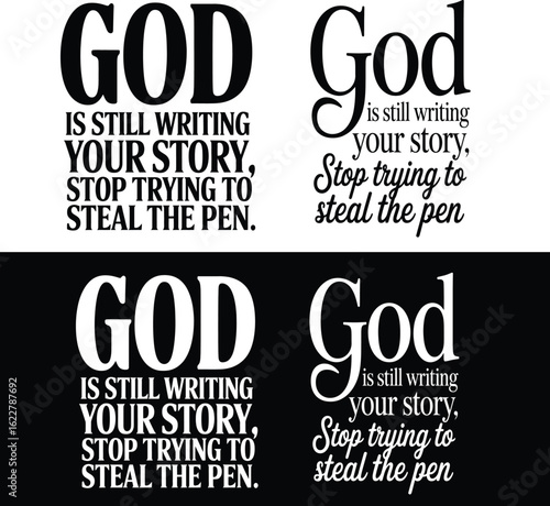 God is still writing your story stop trying to steal the pen