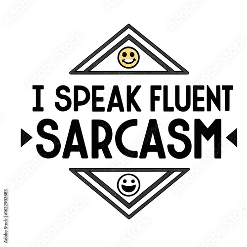 Funny Sarcasm Quote Tee – I Speak Fluent