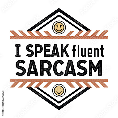 Funny Sarcasm Quote Tee – I Speak Fluent