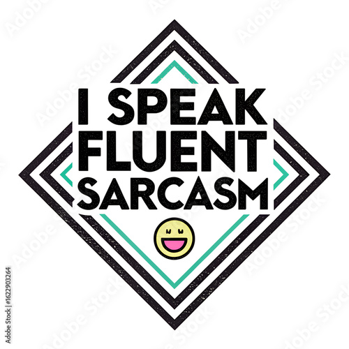 Funny Sarcasm Quote Tee – I Speak Fluent