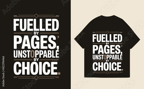 Motivational Typography, Fueled by Pages, Unstoppable by Choice; Dark Background, Bold White Text, Modern Design.