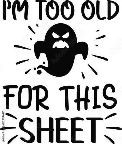 i'm too old for this sheet