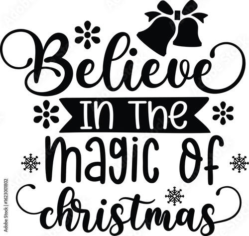 believe in the magic of christmas