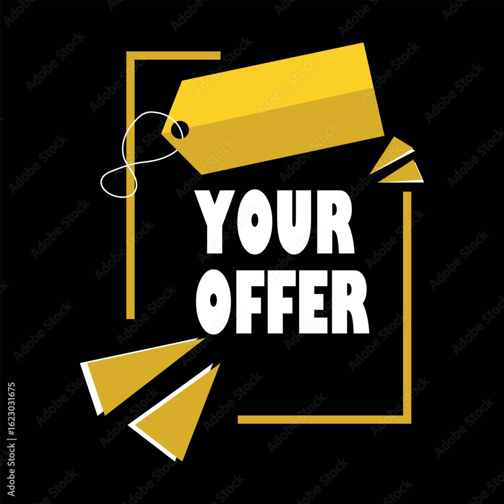 Φωτογραφία Bold white 'Your Offer' text sits beneath yellow tag on black background