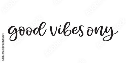 Elegant Script Displaying Good Vibes Only Message Inspiring Positivity and Optimism Encouraging a Positive Mindset