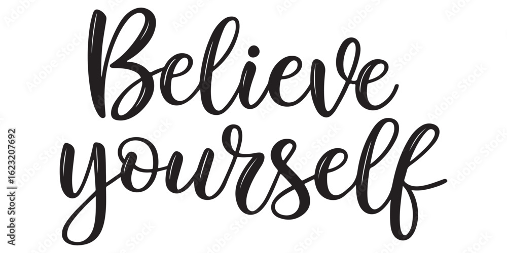 Fototapeta premium Uplifting Handwritten Typography Art Featuring the Inspiring Phrase Believe Yourself for Positivity and Self Confidence