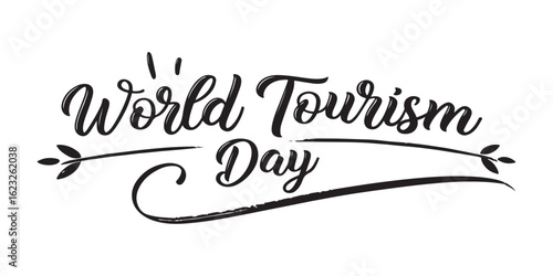 Elegant World Tourism Day Graphic Featuring Script Text and Decorative Branch Embellishments for Global Travel Celebration
