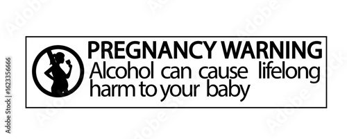 Pregnancy warning,alcohol can cause lifelong harm to your baby banner,black,Forbidden pregnant icon symbol vector