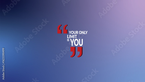 quote your only limit is you , Quote for succss 