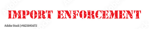 Red Import Enforcement Grunge Vector Stamp Icon– Horizontal