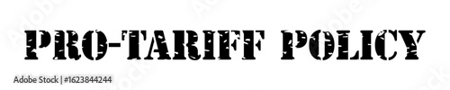 Black Pro-Tariff Policy Grunge Vector Stamp Icon– Horizontal