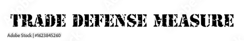 Black Trade Defense Measure Grunge Vector Stamp Icon– Horizontal