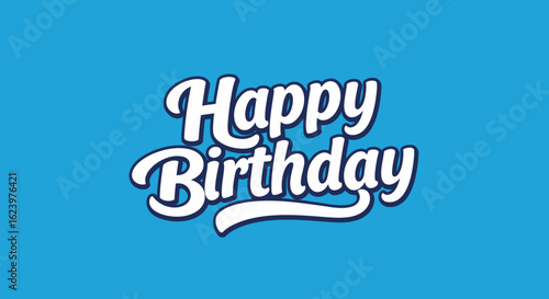 Vector Illustration of Happy Birthday Text in Modern Bold Style with Blue Color Scheme for Celebration Designs