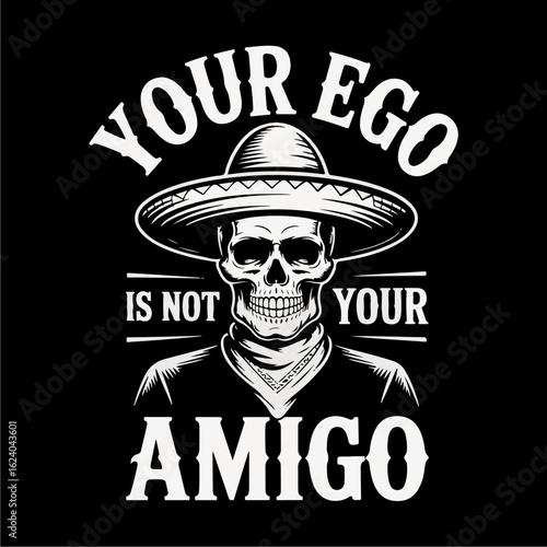 A black and white illustration featuring a skull wearing a sombrero with a message.