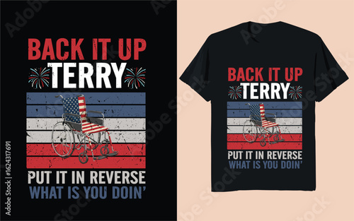 Back It Up Terry – Funny Patriotic Quote 
