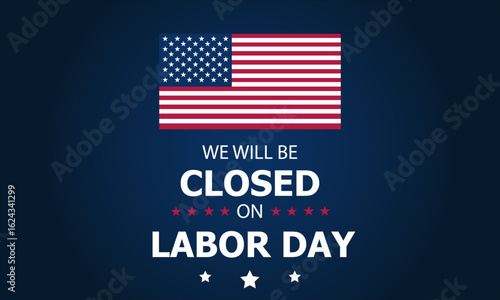 Happy Labor day with we will be closed text background vector illustration 
