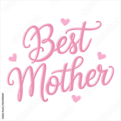 Best Mother typography with baby pink girl color vector illustration