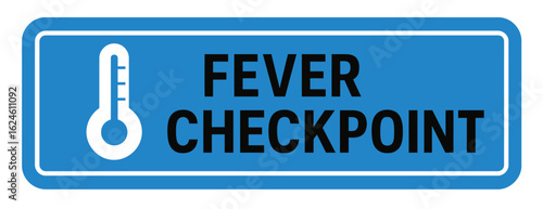 Fever checkpoint sign with a thermometer to ensure health safety. Modern flat vector sticker label with icon and badge style, transparent background