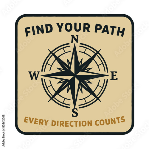 The image features a compass rose design with inspirational text, guiding the viewer. Vintage vector emblem badge patch, retro design, transparent background